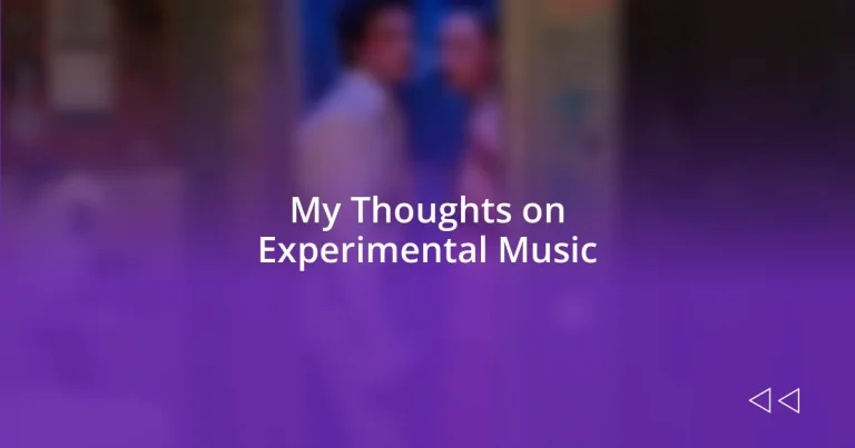 My Thoughts on Experimental Music