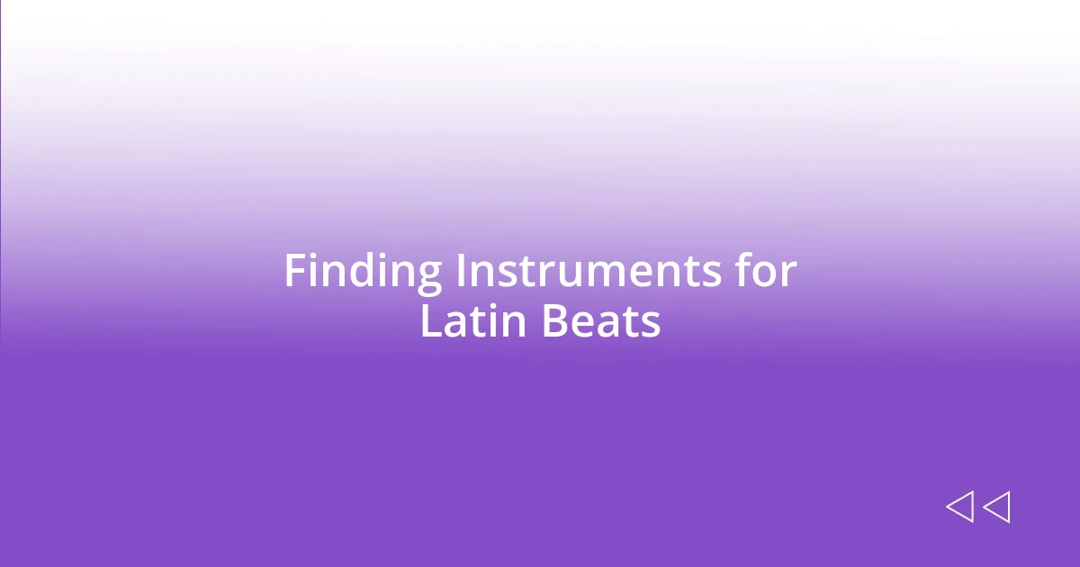 Finding Instruments for Latin Beats