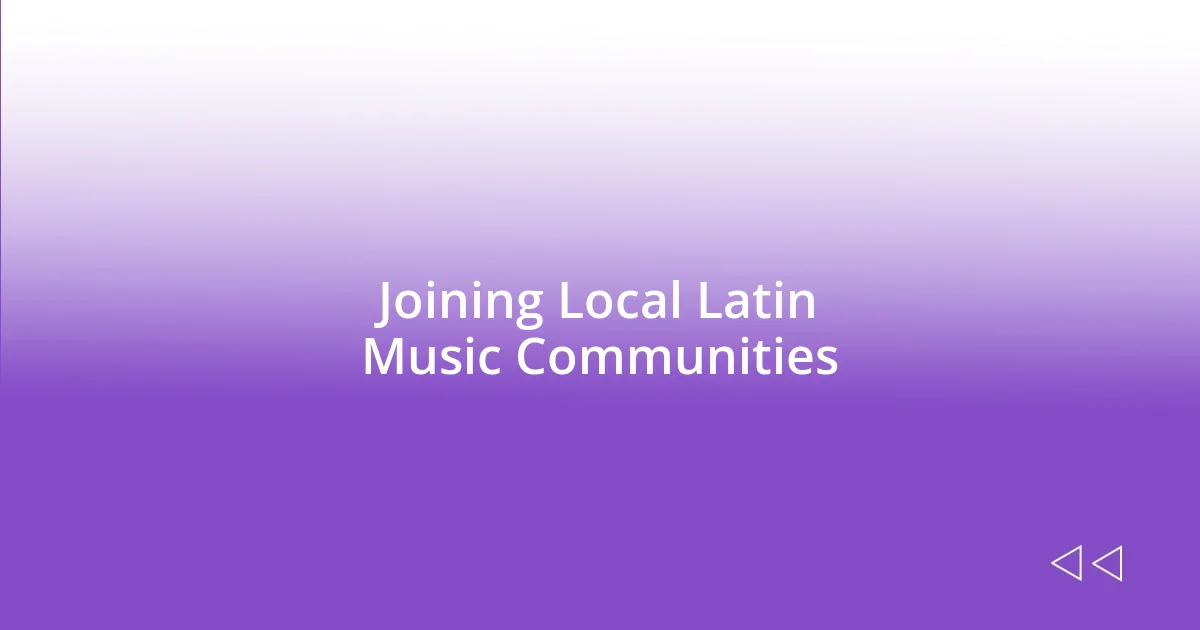 Joining Local Latin Music Communities