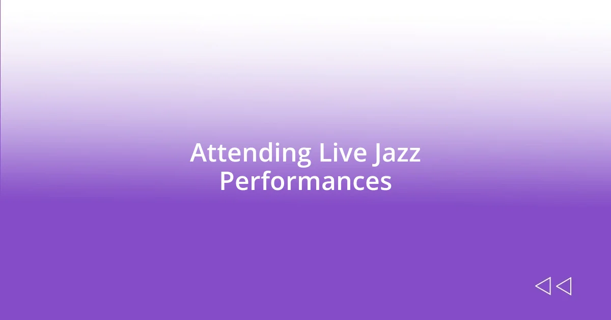 Attending Live Jazz Performances