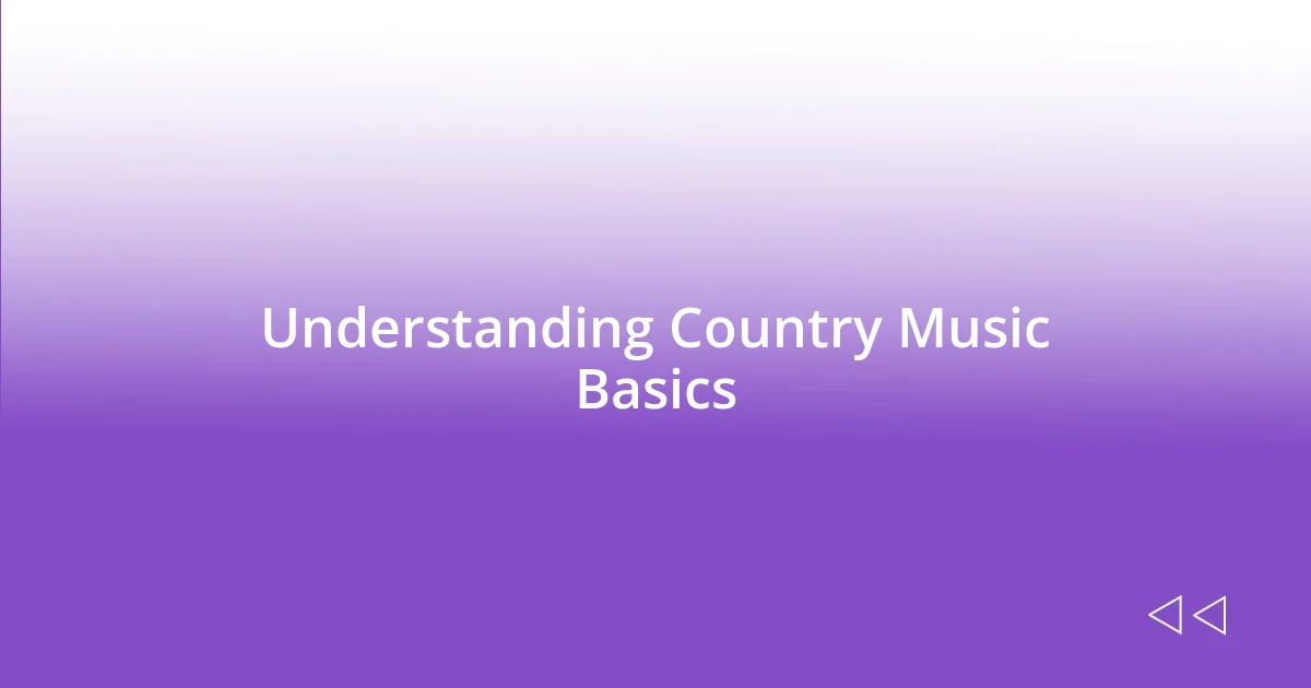 Understanding Country Music Basics