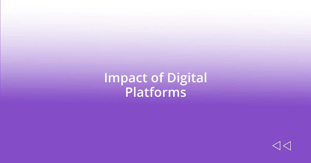 Impact of Digital Platforms