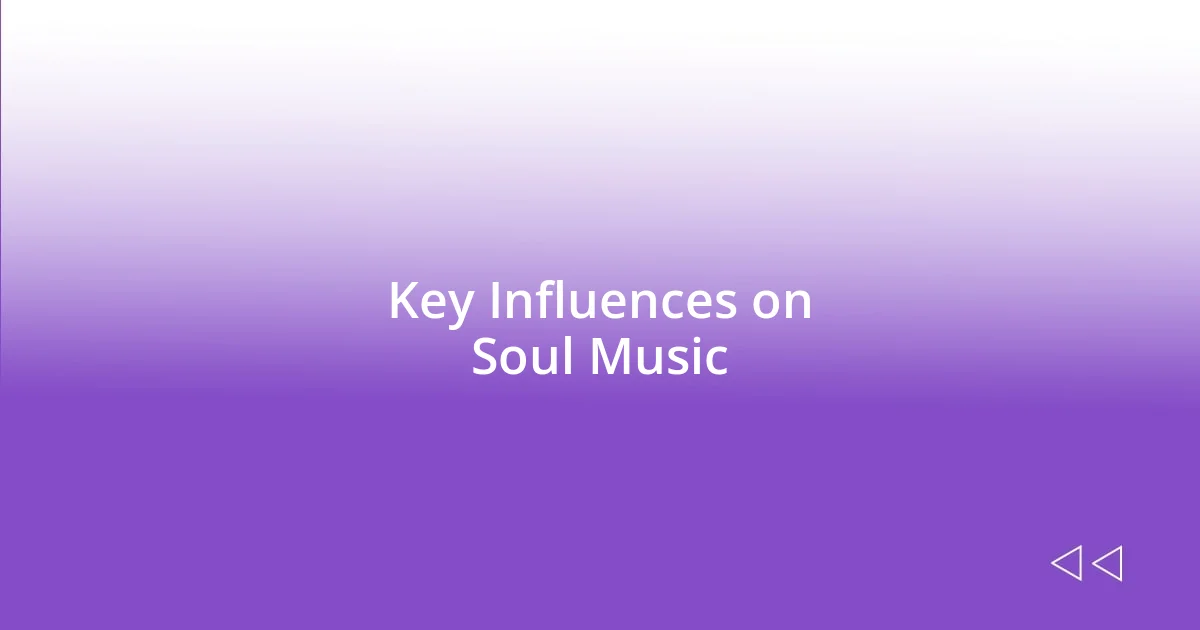 Key Influences on Soul Music