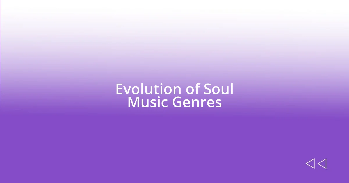 Evolution of Soul Music Genres