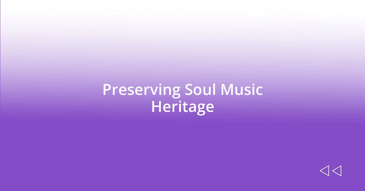 Preserving Soul Music Heritage