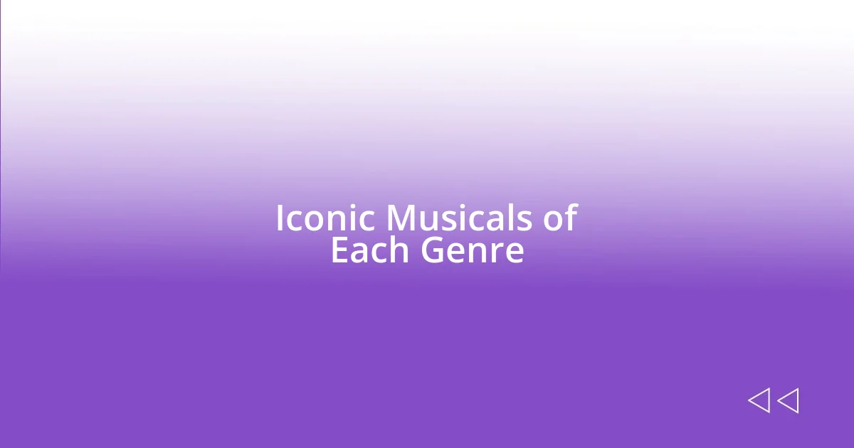 Iconic Musicals of Each Genre