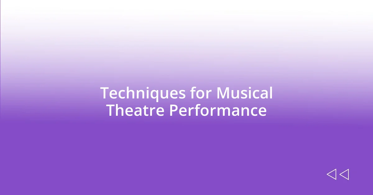 Techniques for Musical Theatre Performance