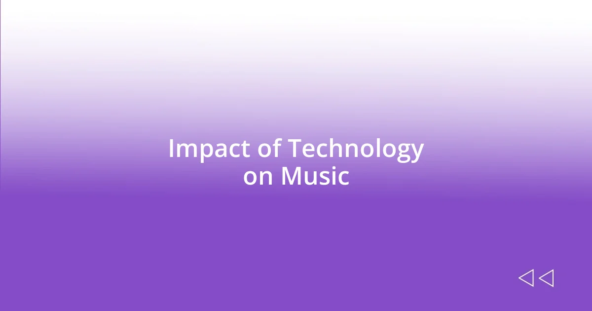 Impact of Technology on Music