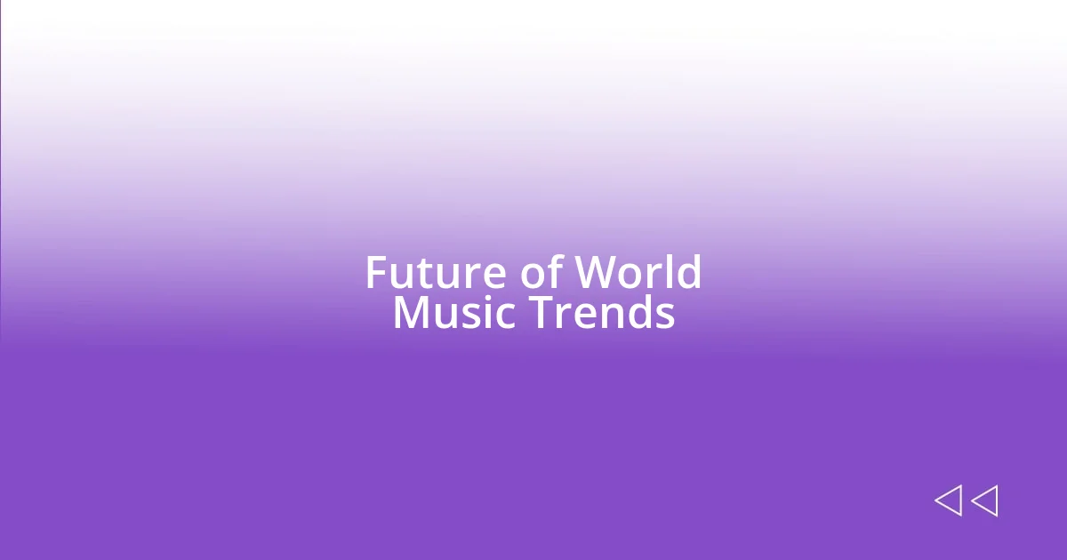 Future of World Music Trends