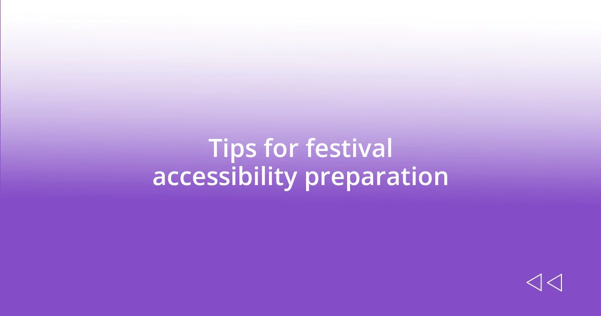 Tips for festival accessibility preparation