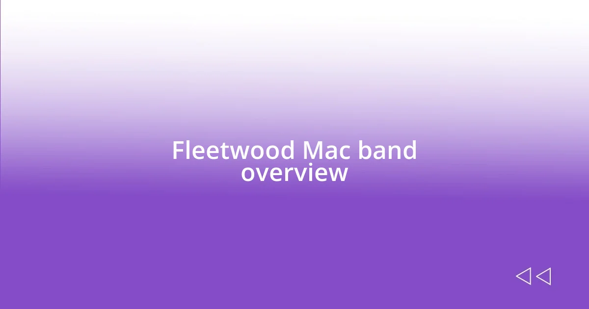 Fleetwood Mac band overview