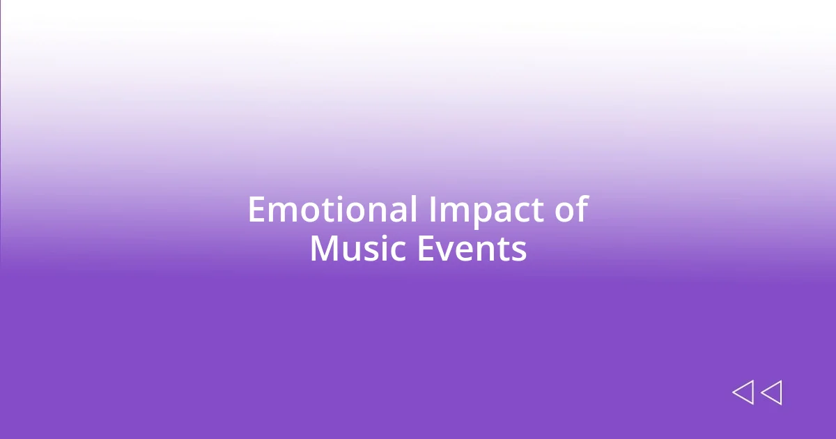 Emotional Impact of Music Events