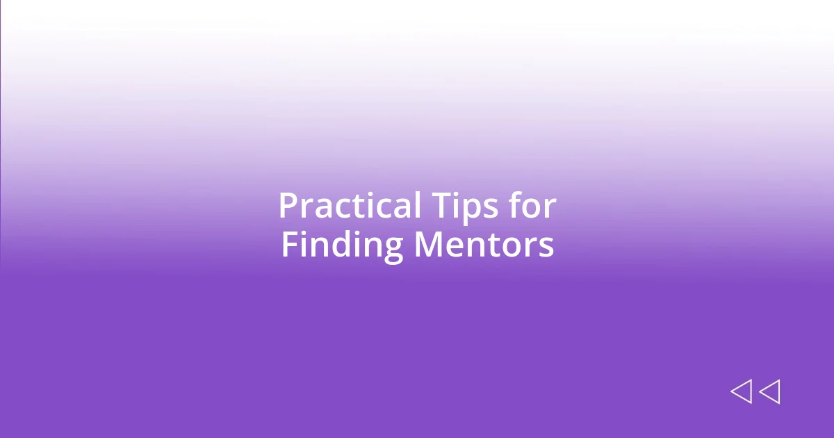 Practical Tips for Finding Mentors