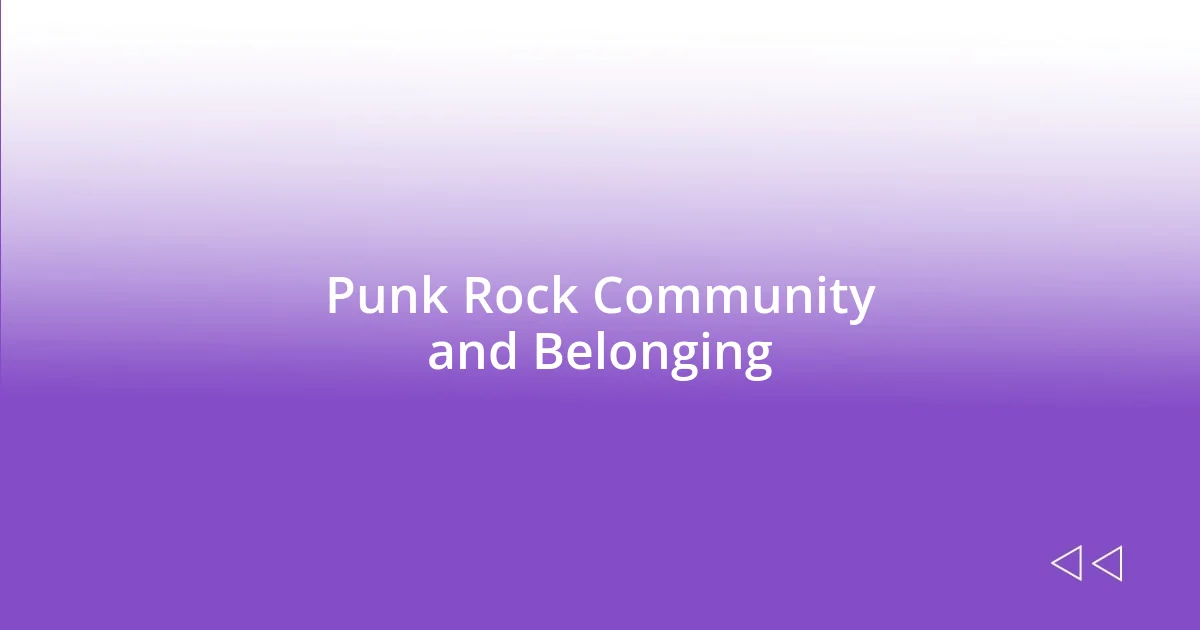 Punk Rock Community and Belonging