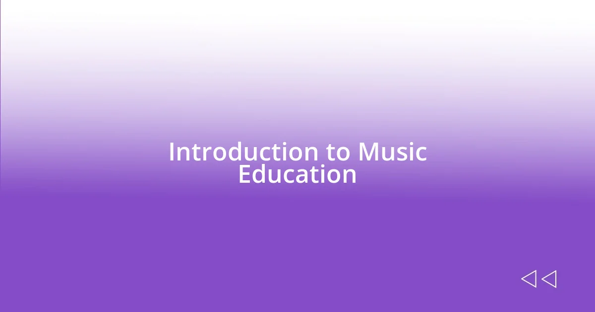 Introduction to Music Education