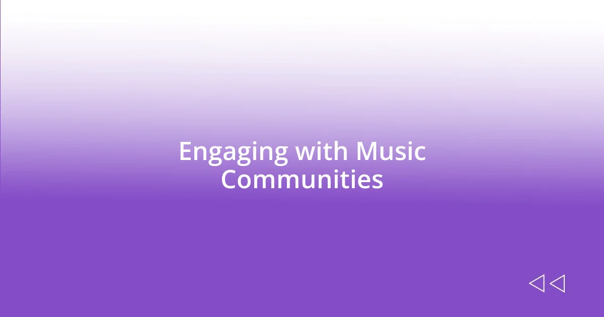 Engaging with Music Communities